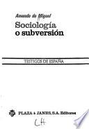 Sociología o subversión