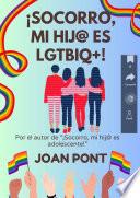 ¡SOCORRO, MI HIJ@ ES LGTBIQ+!