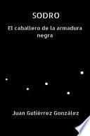 Sodro El Caballero De La Armadura Negra