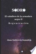 SODRO El caballero de la armadura negra II Regeneración