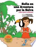 Sofia En Una Aventura Por La Selva. Libro Para Colorear.