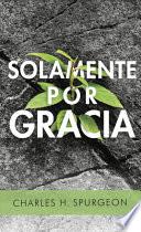 Solamente Por Gracia