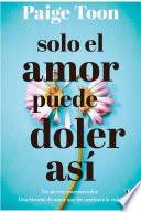 Solo el amor puede doler así