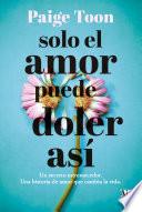 Solo el amor puede doler así