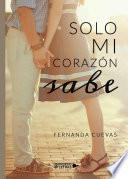 Solo mi corazón sabe