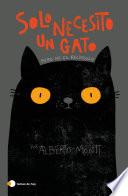 Solo necesito un gato (Edición española)