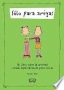 Sólo para amigas