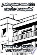 ¡Solo quiero una vida escolar tranquila! (Novela ligera)