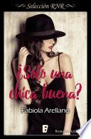 ¿Solo una chica buena? (Solo chicas 2)