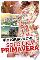 Solo una primavera (Parte 1)