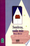 Sombras, nada más