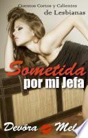 Sometida por mi Jefa