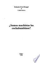 Somos machistas los cochabambinos?