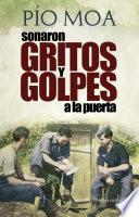 Sonaron gritos y golpes a la puerta