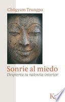 SONRÍE AL MIEDO