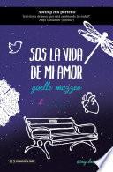 Sos la vida de mi amor