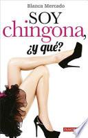 Soy Chingona, ¿y Qué?