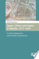 Spain, China, and Japan in Manila, 1571-1644