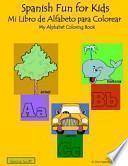 Spanish Fun for Kids Mi Libro de Alfabeto Para Colorear