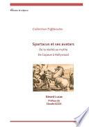 Spartacus - De la réalité au mythe - De Capoue à Hollywood