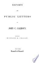 Speeches of John C. Calhoun delivered in the House of Representatives and in the Senate of the United States