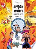 Spoon & White - Tome 7 - Manhattan Kaputt