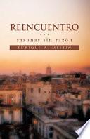 “Reencuentro... Razonar Sin Razón’’