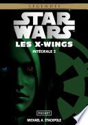 Star Wars Intégrale Les X-Wings tome 2