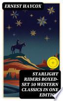Starlight Riders Boxed-Set 50 Western Classics in One Edition