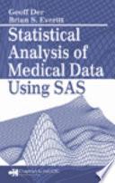 Statistical Analysis of Medical Data Using SAS