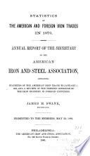 Statistics of the American and Foreign Iron Trades