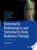 Stereotactic Radiosurgery and Stereotactic Body Radiation Therapy