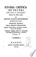 Storia critica de' teatri antichi e moderni divisa in dieci tomi di Pietro Napoli-Signorelli napoletano ... Tomo 1. [-10.]