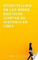 Storytelling en las redes sociales - Contar su historia en línea