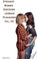 Straight Women Discover Lesbian Pleasures Vol. 49