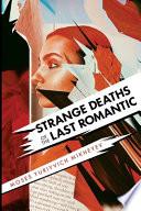 Strange Deaths of the Last Romantic