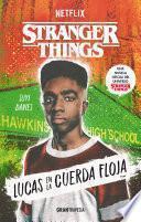Stranger Things. Lucas en la cuerda floja