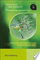 Structural and Catalytic Roles of Metal Ions in RNA