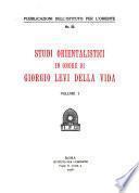 Studi orientalistici in onore di Giorgio Levi Della Vida