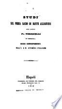 Studi sul Poema sacro di Dante Allighieri. (Appendice ... Il Canto primo della Monarchia di Dio [i.e. the Divina Commedia] ... col comento di F. Torricelli.).