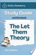 Study Guide and Workbook: the Let Them Theory by Mel Robbins (Daily Summary)