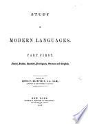 Study of Modern Languages. Part first. French, Italian, Spanish, Portuguese, German and English