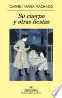 Su cuerpo y otras fiestas