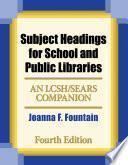 Subject Headings for School and Public Libraries: Bilingual Edition, 4th Edition