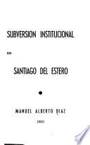 Subversion institucional en Santiago del Estero