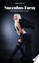 Succubus Farm: Pleasuring the Futanari Succubus