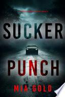 Sucker Punch (A Holly Hands Mystery—Book #2)