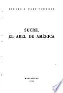 Sucre, el Abel de América