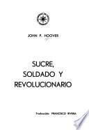 Sucre, soldado y revolucionario
