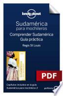 Sudamérica para mochileros 3. Comprender y Guía práctica